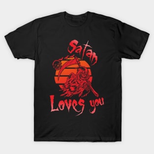 Satan loves you T-Shirt